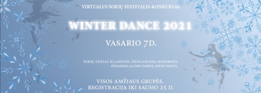 2021-01-19 NUOTOLINIS ŠOKIŲ KONKURSAS-FESTIVALIS “WINTER DANCE 2021” ORGANIZUOJAMAS 11-Ą METŲ GYVUOJANČIOS ŠOKIŲ STUDIJOS “BALLARE LOFT”